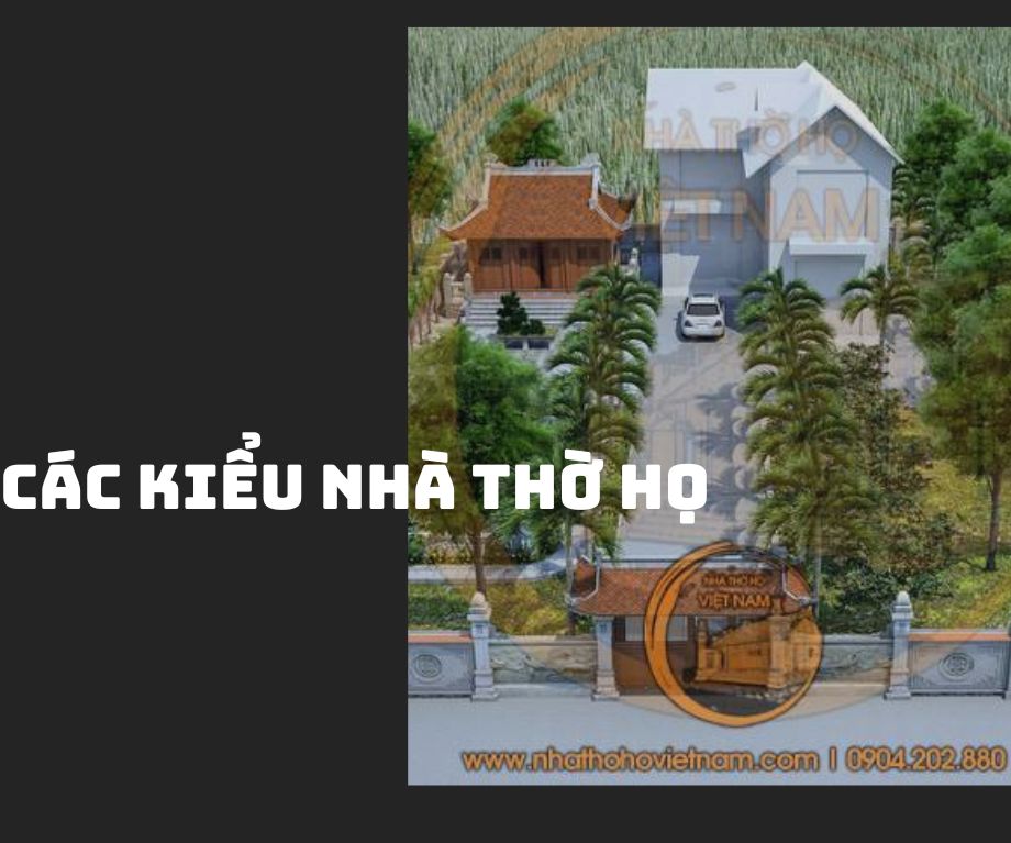 các kiểu nhà thờ họ (1)