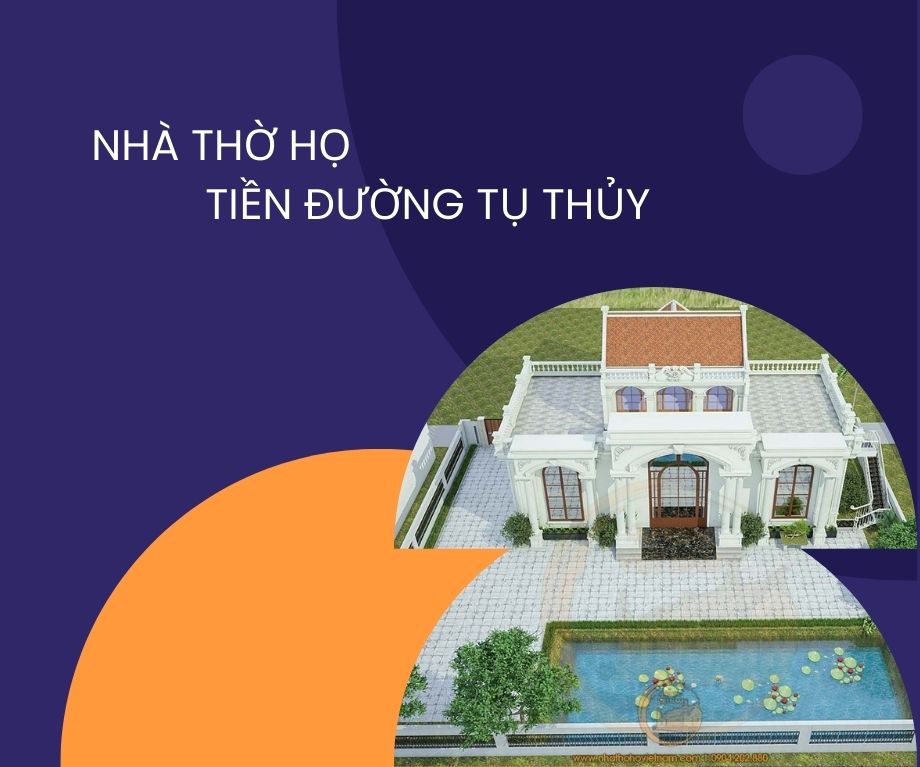 NHÀ THỜ HỌ TIỀN ĐƯỜNG TỤ THỦY