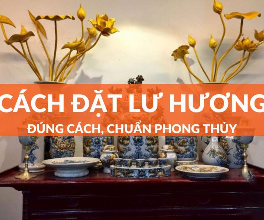 Hướng dẫn cách đặt lư hương trong nhà thờ họ